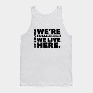 Full of Ourselves - white text Tank Top